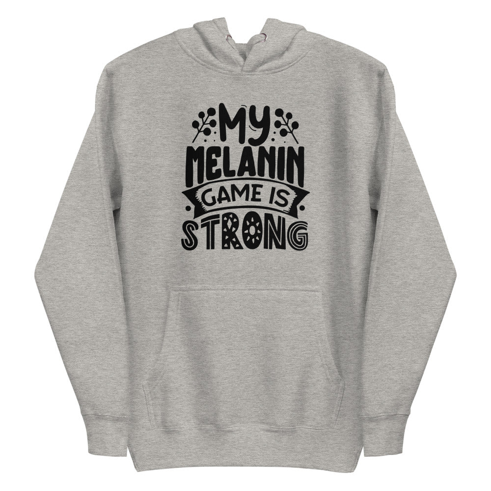 MY MELANIN GAME Unisex Hoodie