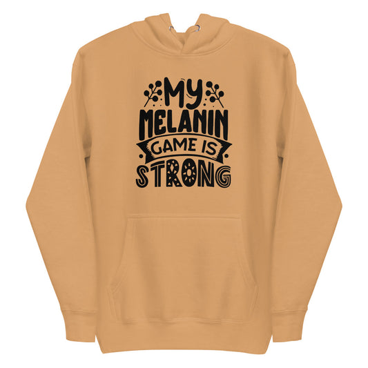 MY MELANIN GAME Unisex Hoodie