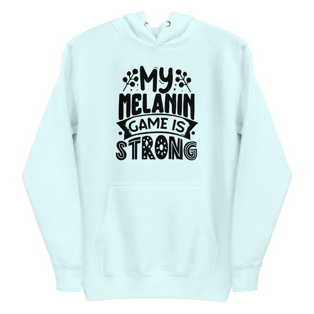 MY MELANIN GAME Unisex Hoodie